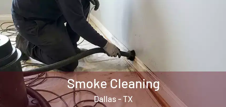  Smoke Cleaning Dallas - TX